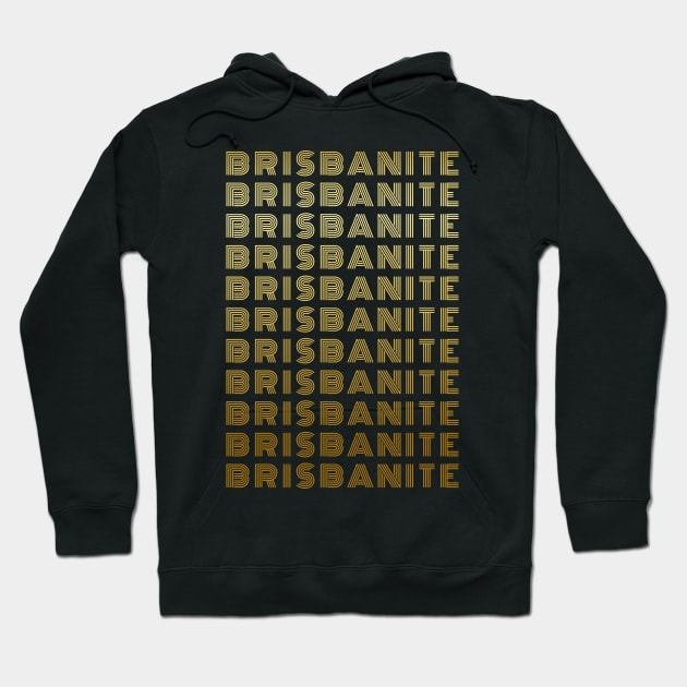 Brisbanite - Brisbane Queensland Australia People Hoodie by Millusti